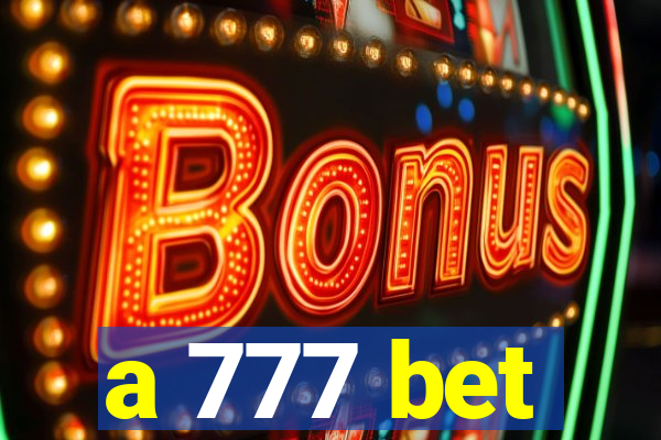 a 777 bet